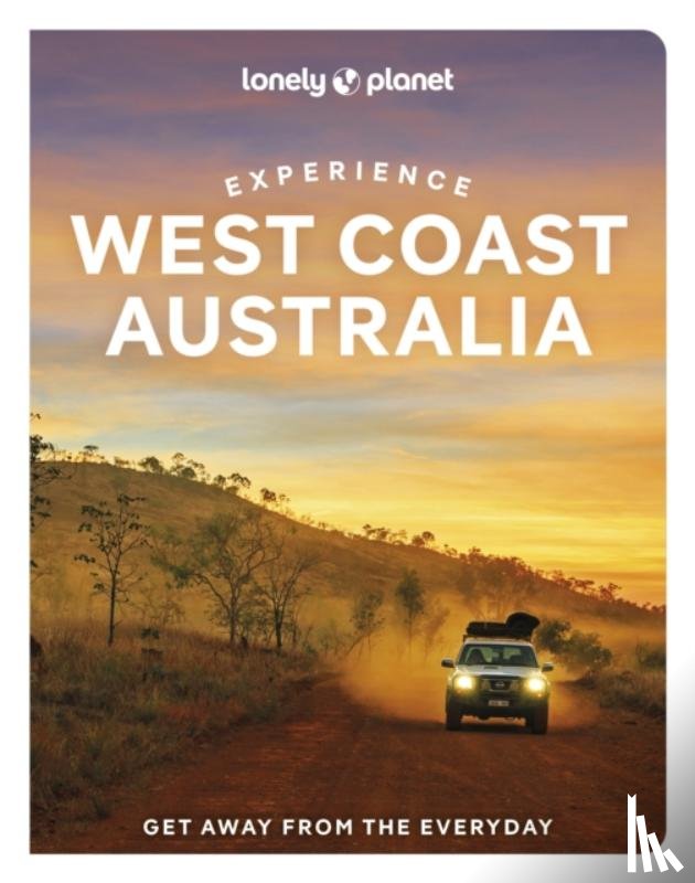Lonely Planet, Bainger, Fleur, Ham, Anthony - Lonely Planet Experience West Coast Australia