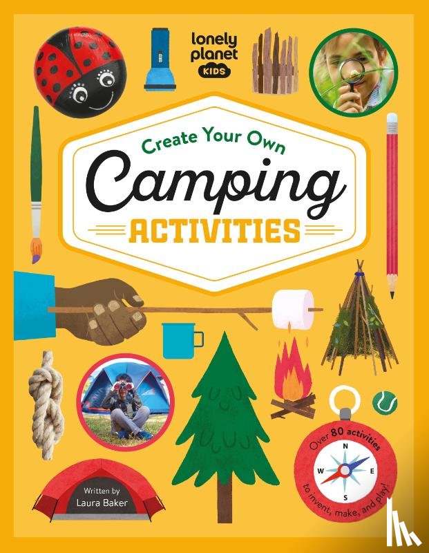 Baker, Laura - Baker, L: Lonely Planet Kids Create Your Own Camping Activit