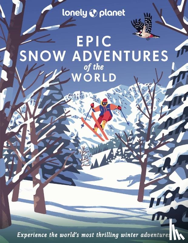 Lonely Planet - Lonely Planet Epic series Snow Adventures of the World