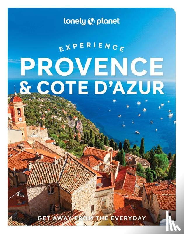 Lonely Planet, Williams, Nicola - Lonely Planet Experience Provence & the Cote d'Azur