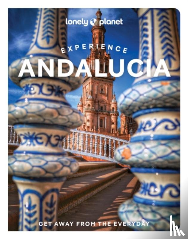 Lonely Planet - Lonely Planet Experience Andalucia