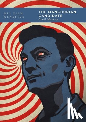 Marcus, Greil (Writer and cultural critic - The Manchurian Candidate