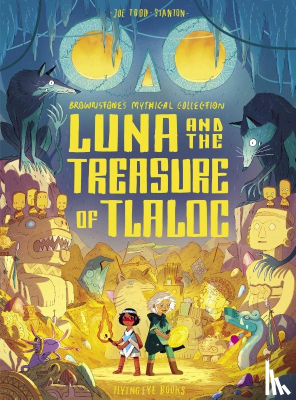 Todd-Stanton, Joe - Luna and the Treasure of Tlaloc