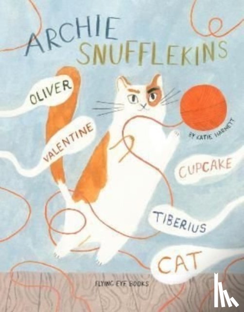 Harnett, Katie - Archie Snufflekins Oliver Valentine Cupcake Tiberius Cat