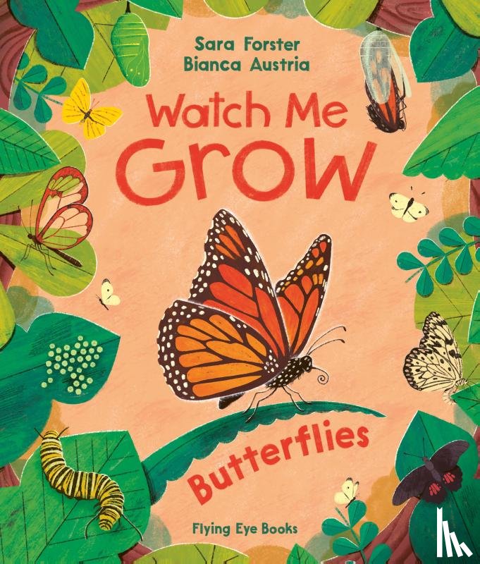 Forster, Sara - Watch Me Grow: Butterflies