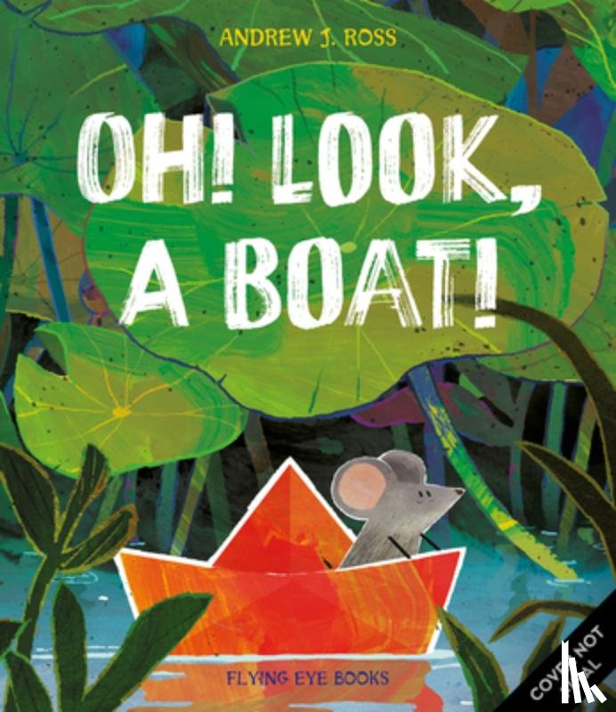 Ross, Andrew J. - Oh! Look, a Boat!