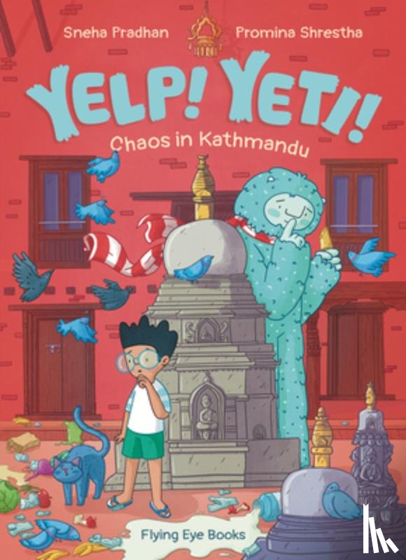 Pradhan, Sneha - Yelp! Yeti! Chaos in Kathmandu