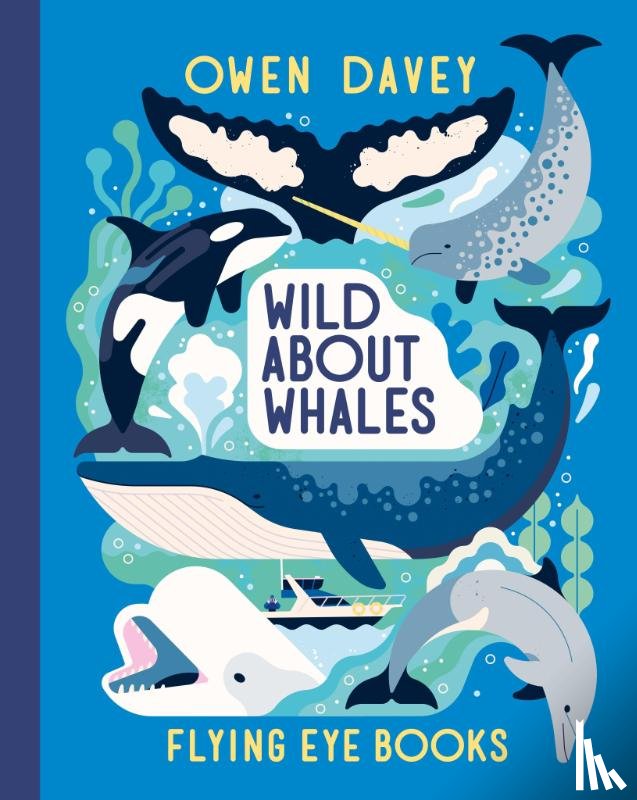 Davey, Owen - Wild About Whales