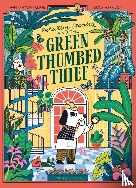 Tunnicliffe, Hannah - Detective Stanley and the Green Thumbed Thief
