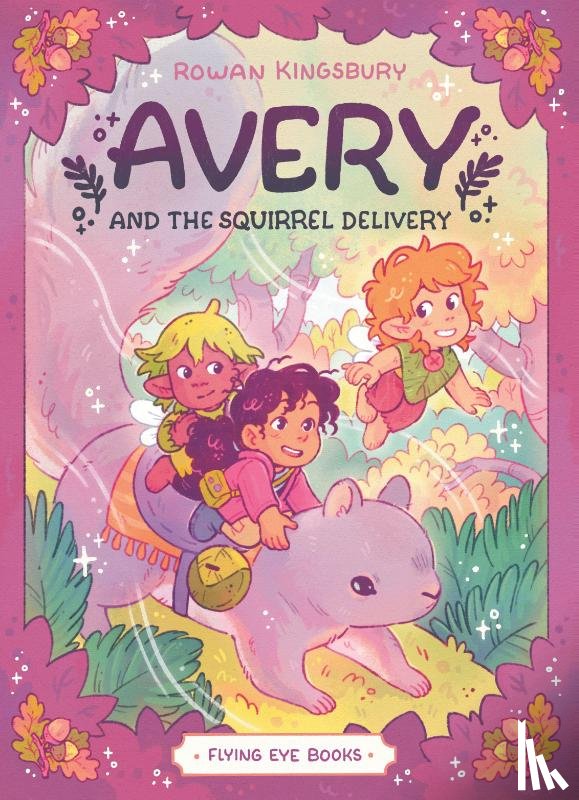 Kingsbury, Rowan - Avery and the Squirrel Delivery