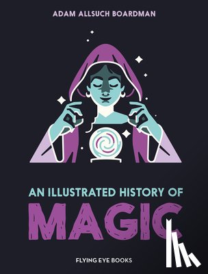 Boardman, Adam Allsuch - An Illustrated History of Magic