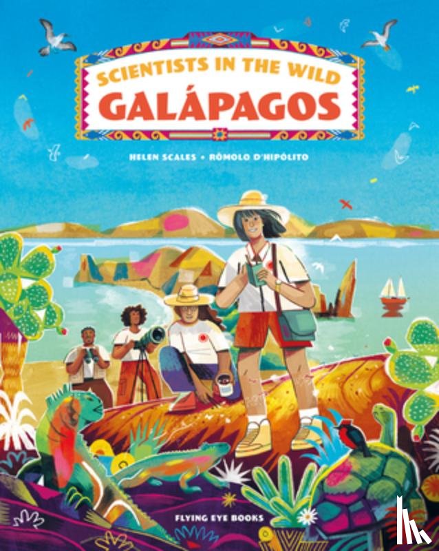 Scales, Helen - Scientists in the Wild: Galápagos