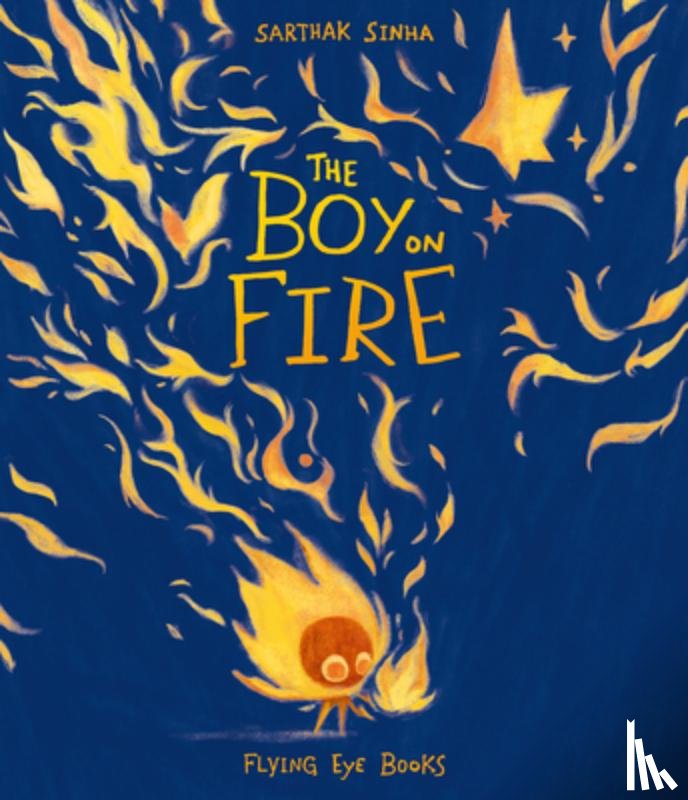 Sinha, Sarthak - The Boy on Fire