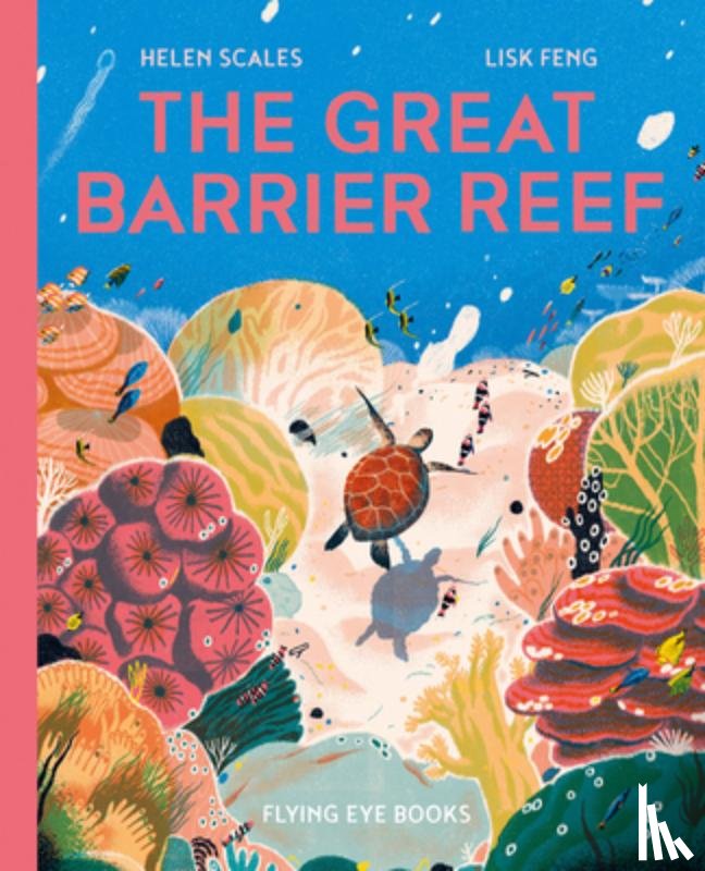 Scales, Helen - The Great Barrier Reef