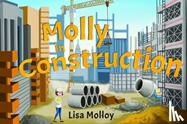 Molloy, Lisa - Molly in Construction