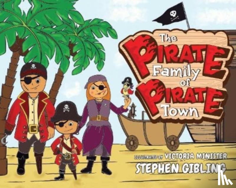 Gibling, Stephen - The Pirate Family of Pirate Town