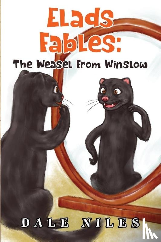 Niles, Dale - Elad's Fables: The Weasel From Winslow