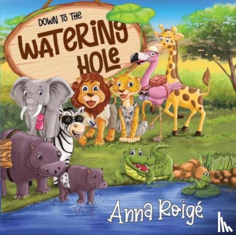 Roige, Anna - Down to the Watering Hole