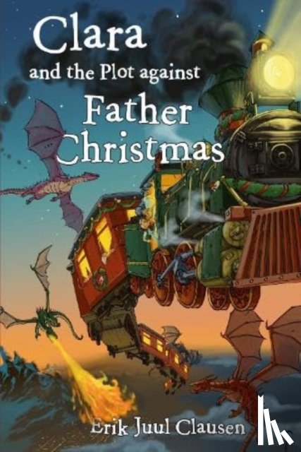 Clausen, Erik Juul - Clara and the plot against Father Christmas