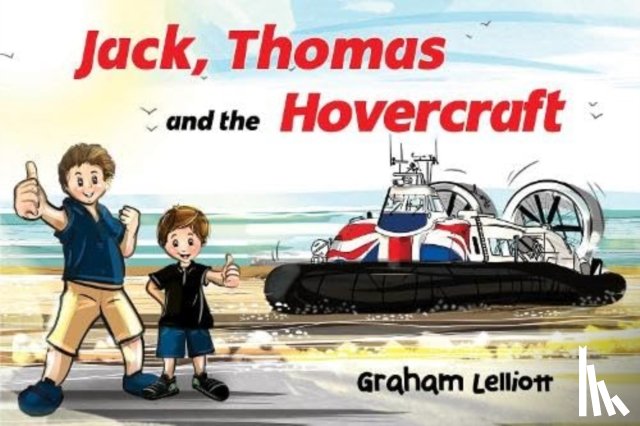 Lelliott, Graham - Jack, Thomas and the Hovercraft