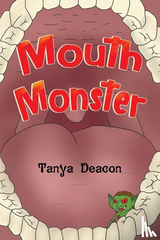 Deacon, Tanya - Mouth Monster