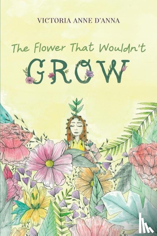 D'Anna, Victoria Anne - The Flower That Wouldn't Grow