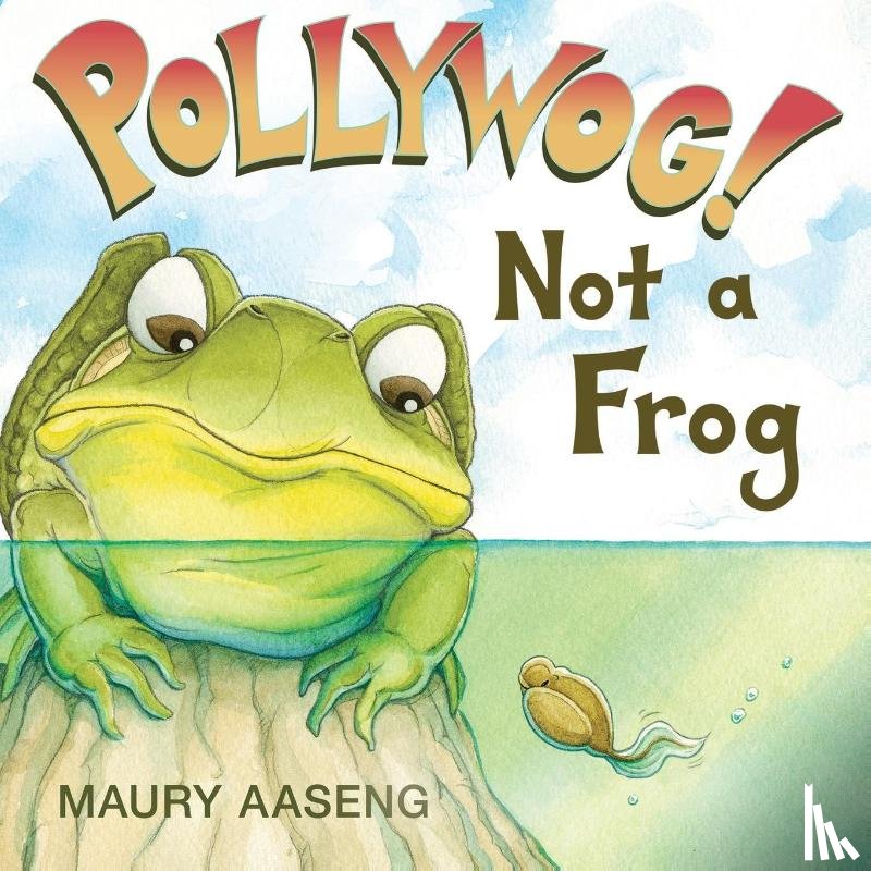 Aaseng, Maury - Pollywog! Not a Frog