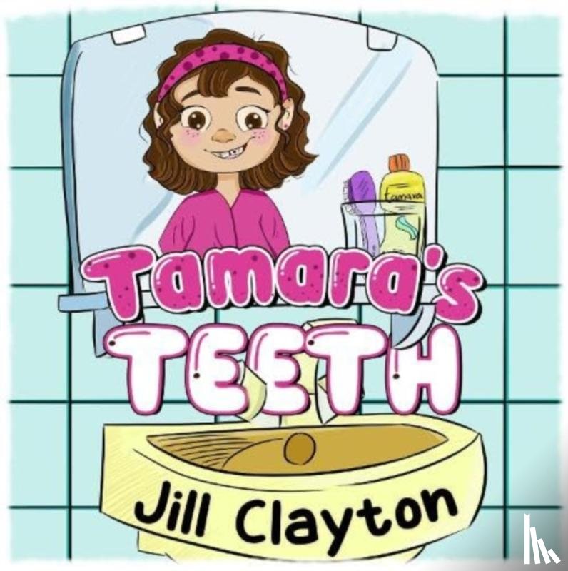 Clayton, Jill - Tamara's Teeth
