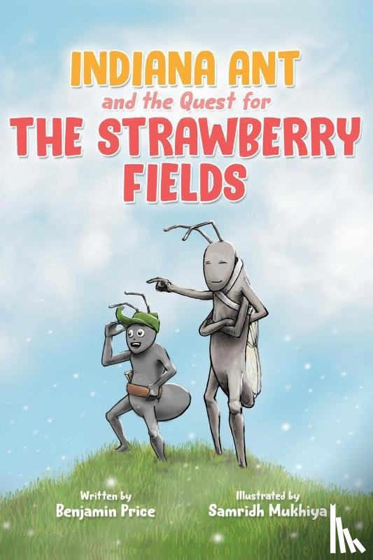 Price, Benjamin - Indiana Ant and the Quest for the Strawberry Fields