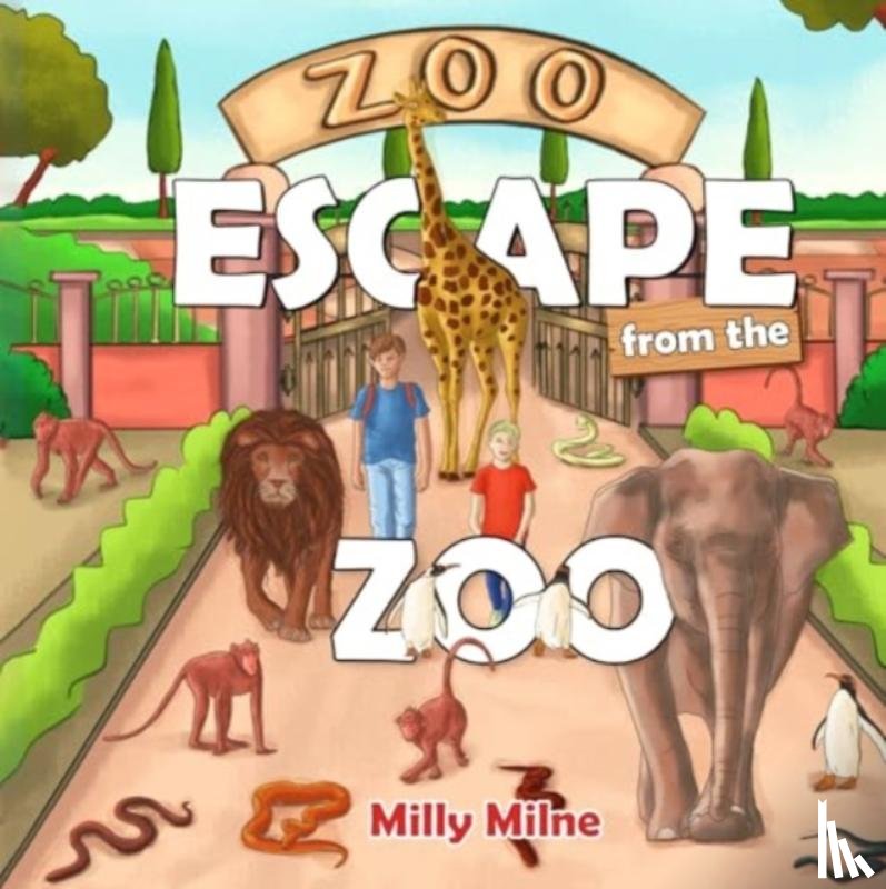 Milne, Milly - Escape from the Zoo