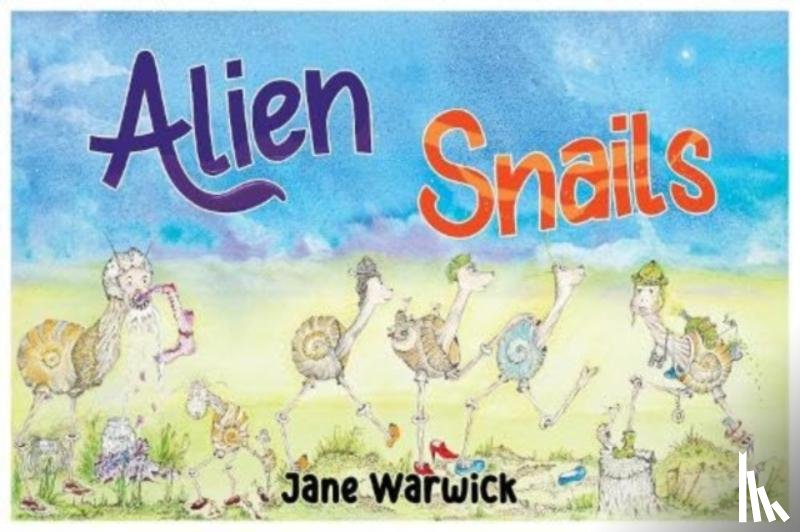 Warwick, Jane - Alien Snails: Adventures on Earth.