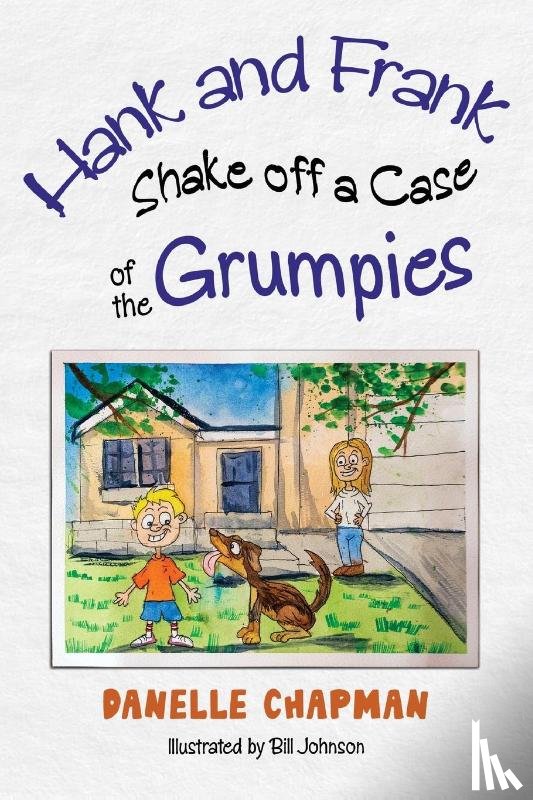 Chapman, Danelle - Hank and Frank Shake off a Case of the Grumpies