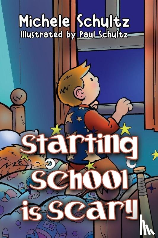 Schultz, Michele - Starting School is Scary