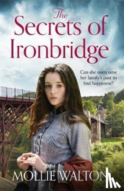 Walton, Mollie - The Secrets of Ironbridge