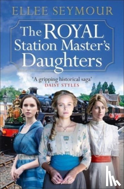 Seymour, Ellee - The Royal Station Master's Daughters