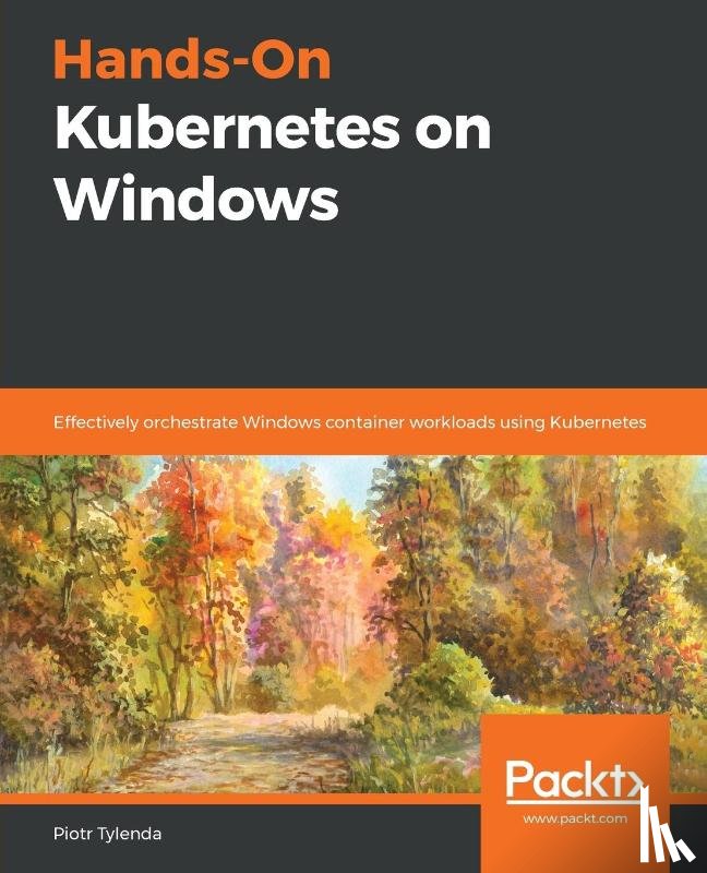 Tylenda, Piotr - Hands-On Kubernetes on Windows