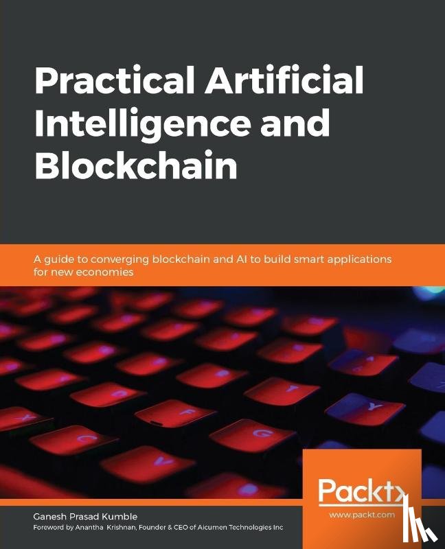 Kumble, Ganesh Prasad - Practical Artificial Intelligence and Blockchain