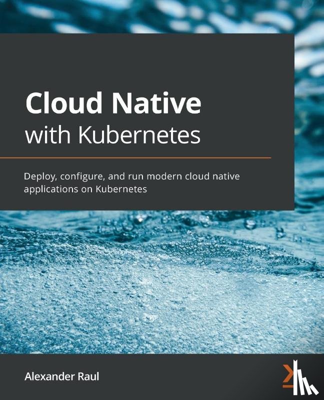 Raul, Alexander - Cloud Native with Kubernetes