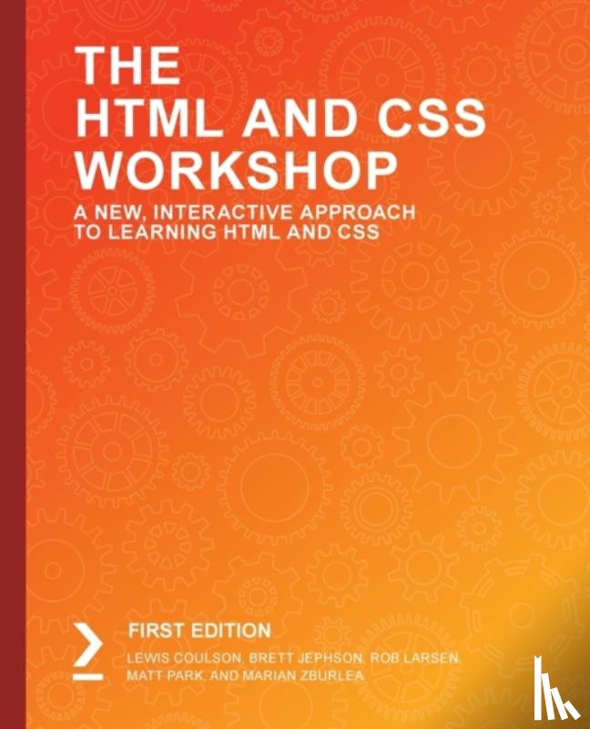Coulson, Lewis, Jephson, Brett, Larsen, Rob, Park, Matt - The The HTML and CSS Workshop