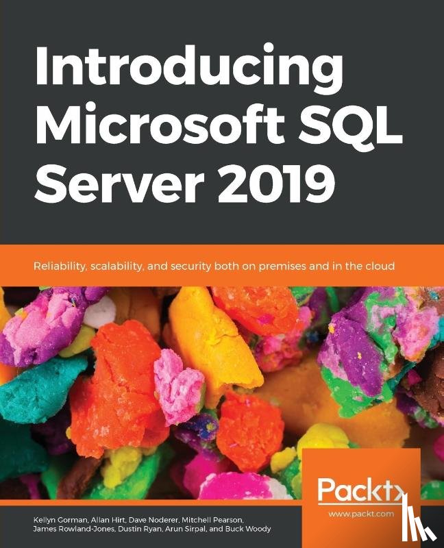 Gorman, Kellyn, Hirt, Allan, Noderer, Dave, Pearson, Mitchell - Introducing Microsoft SQL Server 2019