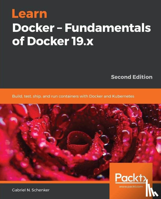 Schenker, Gabriel N. - Learn Docker - Fundamentals of Docker 19.x