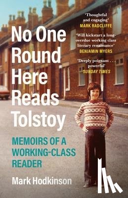 Hodkinson, Mark - No One Round Here Reads Tolstoy