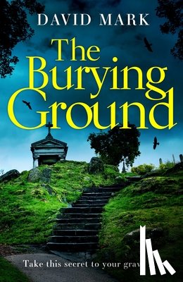 Mark, David - The Burying Ground