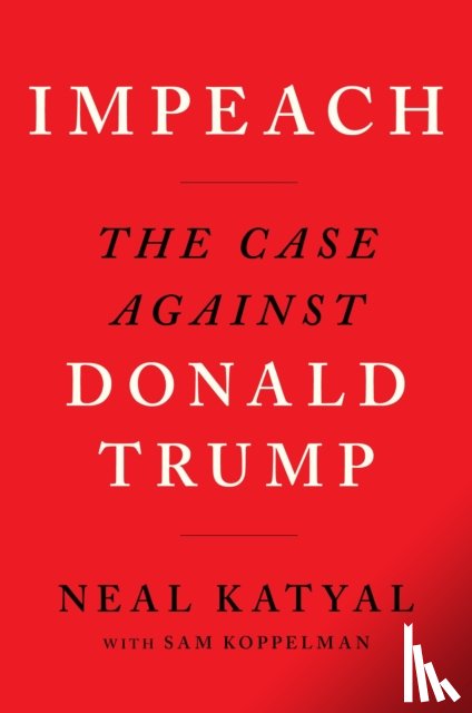 Katyal, Neal, Koppelman, Sam - Impeach