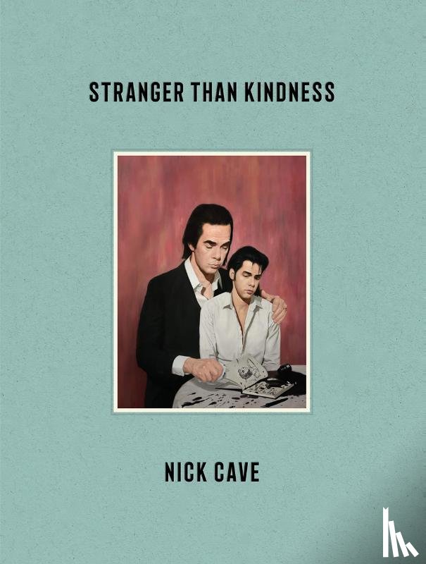 Nick Cave - Stranger Than Kindness
