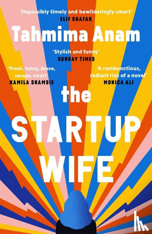 Anam, Tahmima - The Startup Wife
