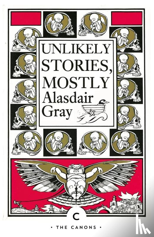 Gray, Alasdair - Unlikely Stories, Mostly