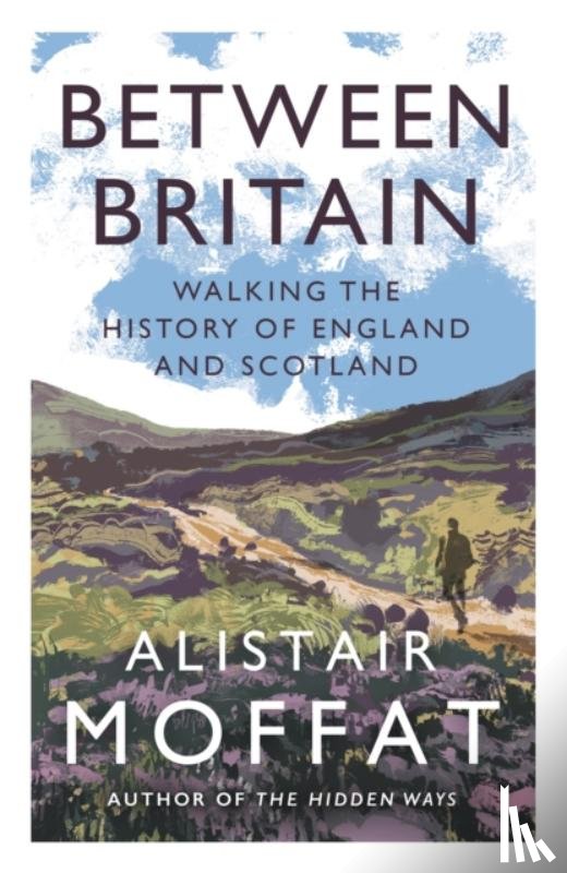Moffat, Alistair - Between Britain