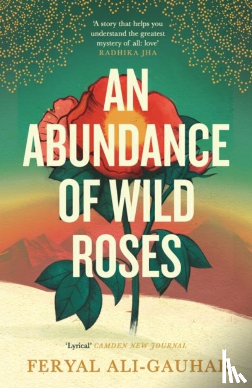 Ali-Gauhar, Feryal - An Abundance of Wild Roses