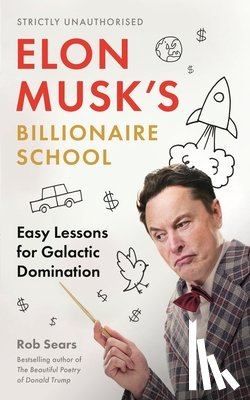Sears, Rob - Elon Musk's Billionaire School